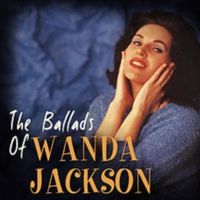 Wanda Jackson - The Ballads Of Wanda Jackson